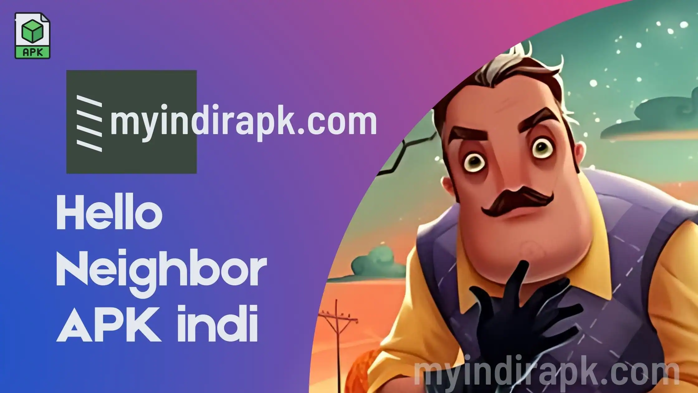 image of Hello Neighbor oyun with overlay text APK indi2
